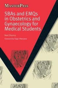 bokomslag SBAs and EMQs in Obstetrics and Gynaecology for Medical Students