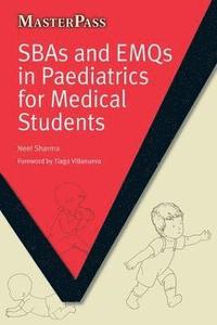 bokomslag SBAs and EMQs in Paediatrics for Medical Students