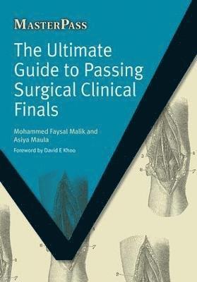 Mohammed Faysal Malik, Asiya Maula - Ultimate Guide to Passing Surgical Clinical Finals, Häftad