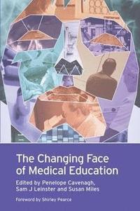 bokomslag The Changing Face of Medical Education