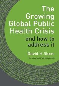 bokomslag The Growing Global Public Health Crisis