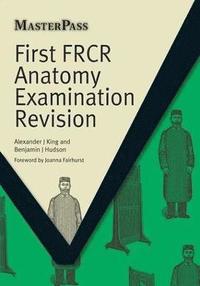 bokomslag First FRCR Anatomy Examination Revision