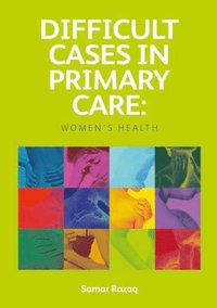 bokomslag Difficult Cases in Primary Care