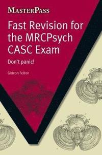 bokomslag Fast Revision for the MRCPsych CASC Exam
