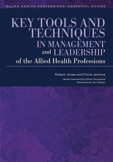 bokomslag Key Tools and Techniques in Management and Leadership of the Allied Health Professions