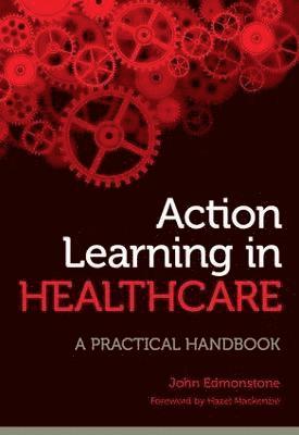 Action Learning in Healthcare 1