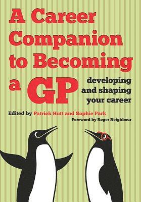 bokomslag A Career Companion to Becoming a GP