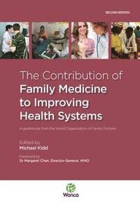 bokomslag The Contribution of Family Medicine to Improving Health Systems