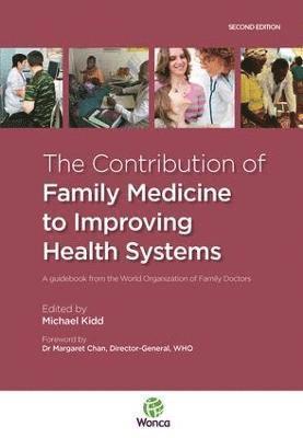 bokomslag The Contribution of Family Medicine to Improving Health Systems