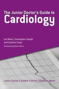 bokomslag The Junior Doctor's Guide to Cardiology
