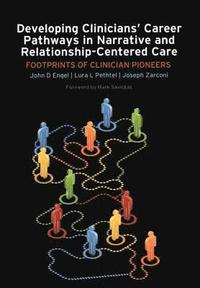 bokomslag Developing Clinicians' Career Pathways in Narrative and Relationship-Centered Care