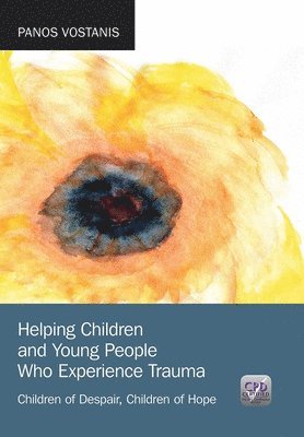 Helping Children and Young People Who Experience Trauma 1