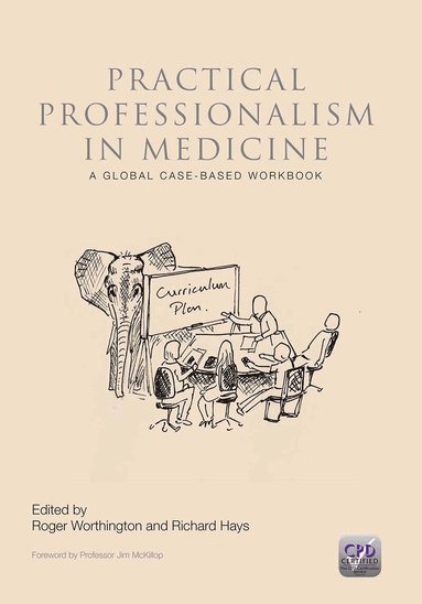 Roger P. Worthington, Richard Hays - Practical Professionalism in Medicine, Häftad