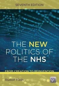 bokomslag The New Politics of the NHS, Seventh Edition