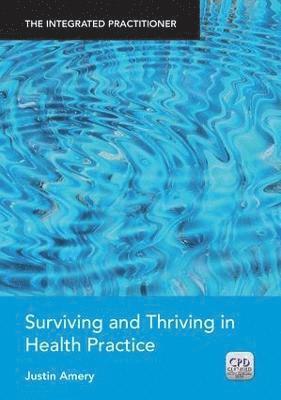 Surviving and Thriving in Health Practice 1