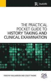 bokomslag The Practical Pocket Guide to History Taking and Clinical Examination
