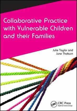 Julie Taylor, June Thoburn - Collaborative Practice with Vulnerable Children and Their Families, Häftad
