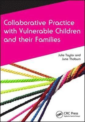 Collaborative Practice with Vulnerable Children and Their Families 1
