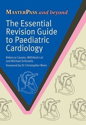 bokomslag The Essential Revision Guide to Paediatric Cardiology