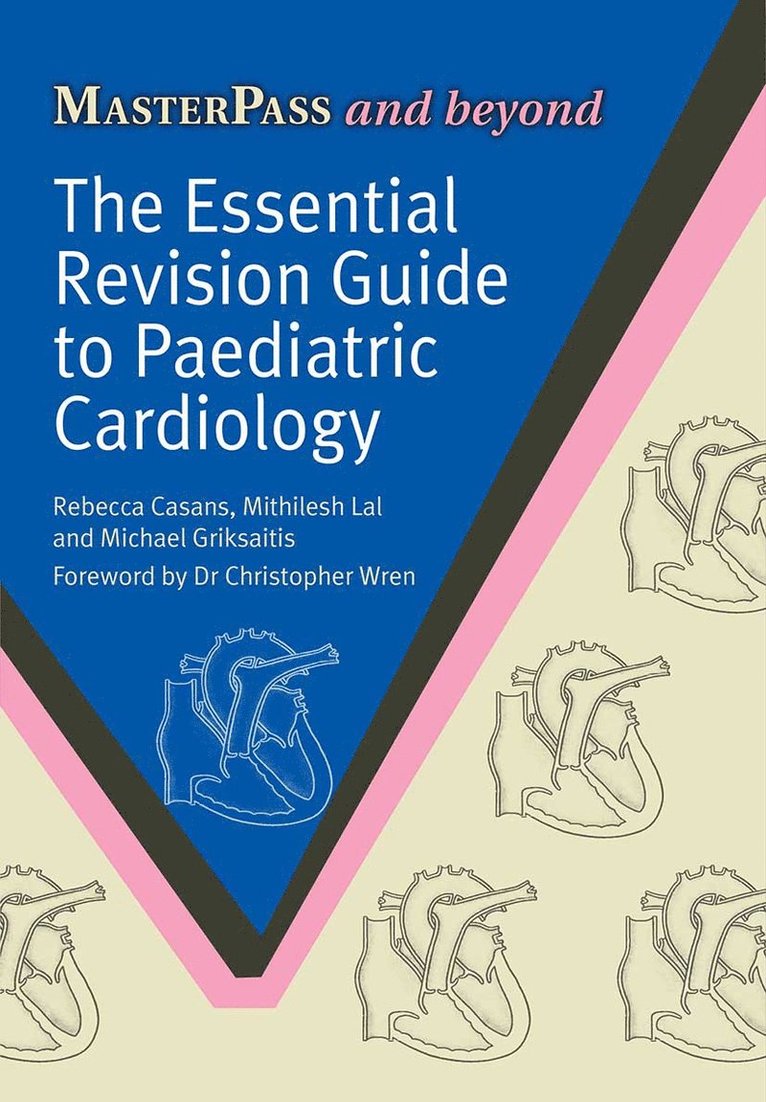 Rebecca Casans, Mithilish Lal, Michael Griksaitis - Essential Revision Guide to Paediatric Cardiology, Häftad