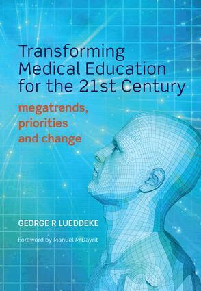 George R. Lueddeke - Transforming Medical Education for the 21st Century, Häftad