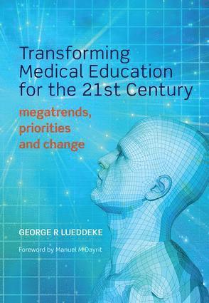 Transforming Medical Education for the 21st Century