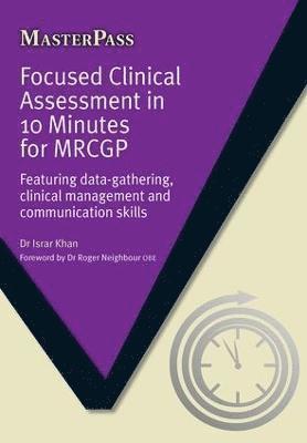 Focused Clinical Assessment in 10 Minutes for MRCGP 1