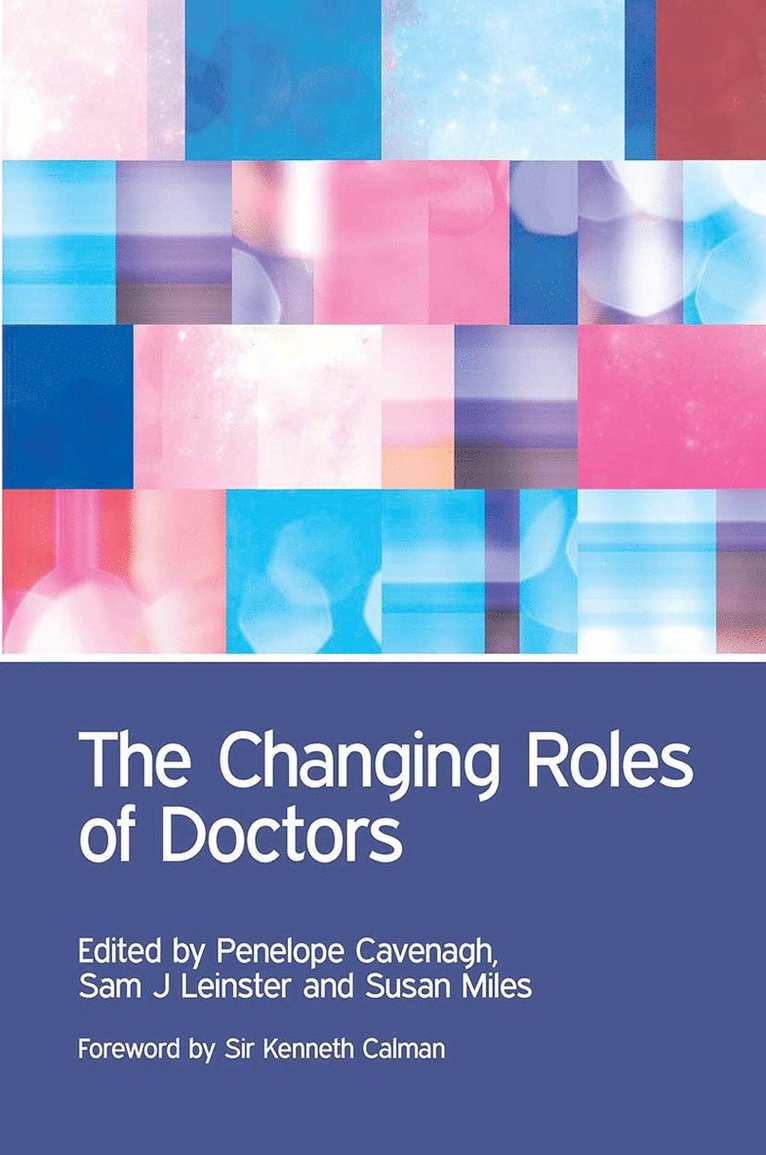 Penny Cavenagh, Sam Leinster, Veena Rodrigues, Mick Collins, Susanne Lindqvist, Ann Barrett, Andrea Stockl, Amanda Howe, Alistair Leinster - Changing Roles of Doctors, Häftad