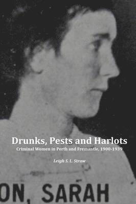 Drunks, Pests and Harlots 1