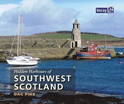 Dag Pike - Hidden Harbours of Southwest Scotland, Häftad