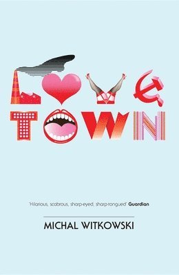 Michal Witkowski - Lovetown, Häftad