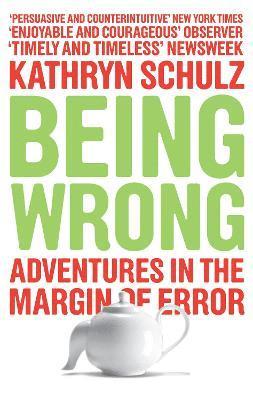 Kathryn Schulz - Being Wrong, Häftad
