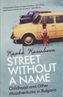 Kapka Kassabova - Street Without A Name, Häftad