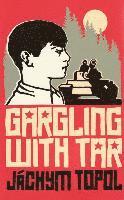 Gargling with Tar 1