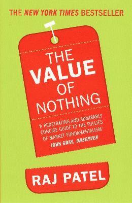 Raj Patel - Value Of Nothing, Häftad