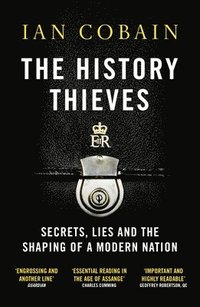bokomslag History thieves - secrets, lies and the shaping of a modern nation