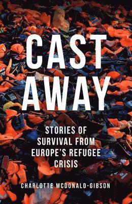 Charlotte McDonald-Gibson, Charlotte Mcdonald-Gibson - Cast Away, Häftad