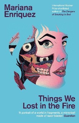 Mariana Enriquez - Things We Lost in the Fire, Häftad