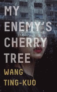 bokomslag My Enemy's Cherry Tree