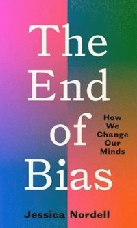 bokomslag The End of Bias