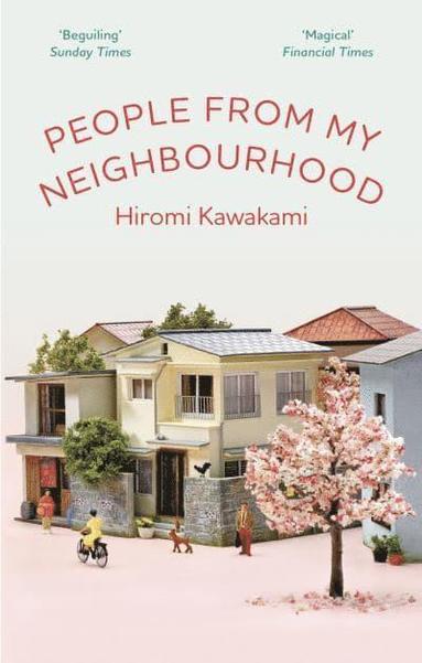 Hiromi Kawakami - People From My Neighbourhood, Häftad