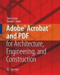 bokomslag Adobe Acrobat and PDF for Architecture, Engineering, and Construction