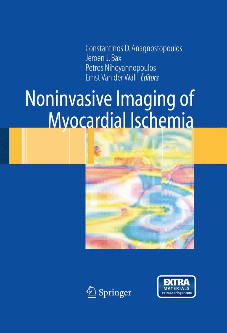 Constantinos Anagnostopoulos, Petros Nihoyannopoulos, Jeroen Bax, Ernst van der Wall - Noninvasive Imaging of Myocardial Ischemia, Inbunden