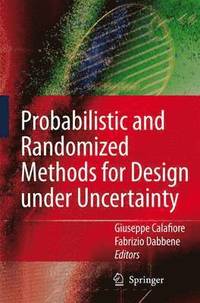 bokomslag Probabilistic and Randomized Methods for Design under Uncertainty