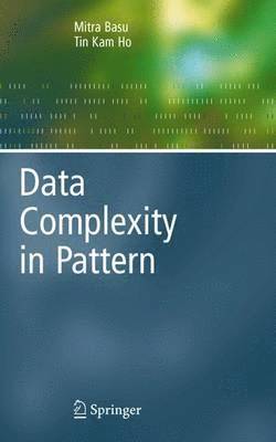 Data Complexity in Pattern Recognition 1