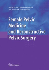 bokomslag Female Pelvic Medicine and Reconstructive Pelvic Surgery