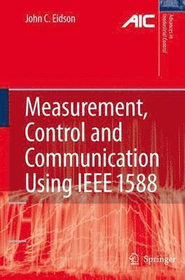 bokomslag Measurement, Control, and Communication Using IEEE 1588