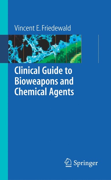 bokomslag Clinical Guide to Bioweapons and Chemical Agents