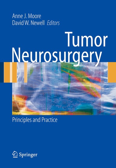 Anne J. Moore, David W. Newell - Tumor Neurosurgery, Inbunden