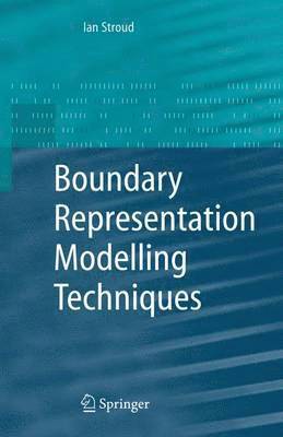 Boundary Representation Modelling Techniques 1